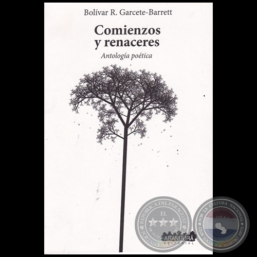 COMIENZOS Y RENACERES - Autor: BOLÍVAR RAFAEL GARCETE-BARRETT - Año 2017